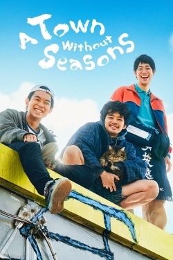 A Town Without Seasons-fmovies