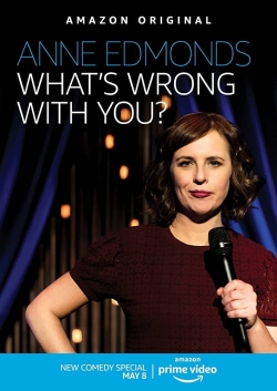 Anne Edmonds: What's Wrong With You-fmovies