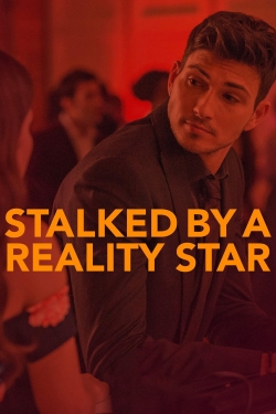 Stalked by a Reality Star-fmovies