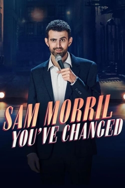 Sam Morril: You've Changed-fmovies