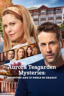 Aurora Teagarden Mysteries: Reunited and It Feels So Deadly-fmovies