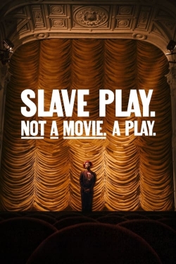 Slave Play. Not a Movie. A Play.-fmovies