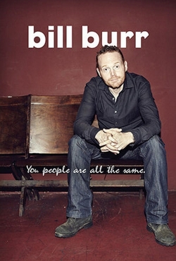 Bill Burr: You People Are All The Same-fmovies