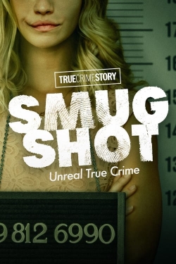 True Crime Story: Smugshot-fmovies