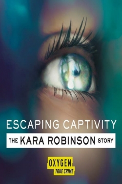 Escaping Captivity: The Kara Robinson Story-fmovies