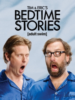 Tim and Eric's Bedtime Stories-fmovies