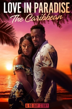Love in Paradise: The Caribbean, A 90 Day Story-fmovies