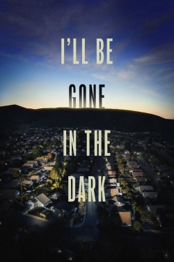 I'll Be Gone in the Dark-fmovies