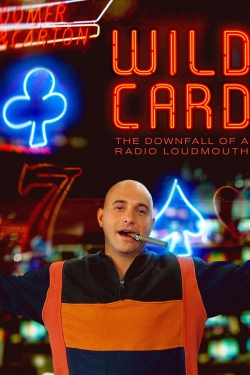 Wild Card: The Downfall of a Radio Loudmouth-fmovies