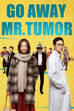 Go Away Mr. Tumor-fmovies