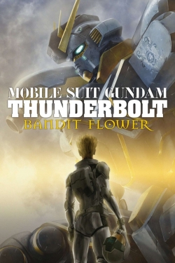 Mobile Suit Gundam Thunderbolt: Bandit Flower-fmovies