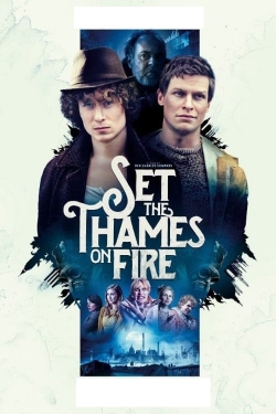 Set the Thames on Fire-fmovies