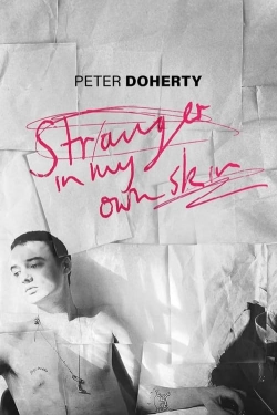 Peter Doherty: Stranger In My Own Skin-fmovies