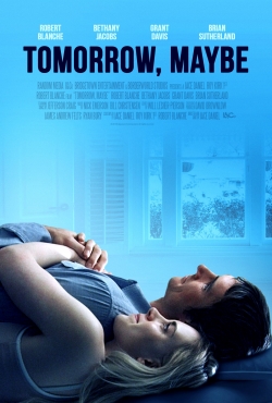 Tomorrow, Maybe-fmovies