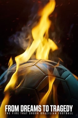 From Dreams to Tragedy: The Fire that Shook Brazilian Football-fmovies