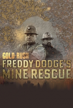 Gold Rush: Freddy Dodge's Mine Rescue-fmovies