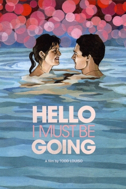 Hello I Must Be Going-fmovies