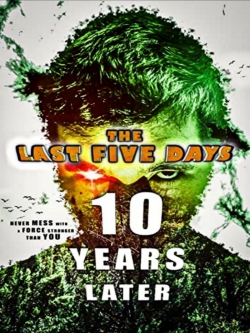 The Last Five Days: 10 Years Later-fmovies