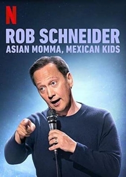 Rob Schneider: Asian Momma, Mexican Kids-fmovies