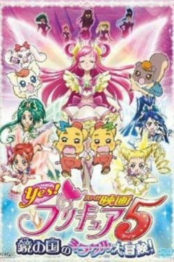 Yes! Precure 5: The Great Miracle Adventure in the Country of Mirrors-fmovies