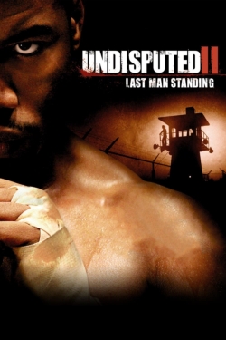 Undisputed II: Last Man Standing-fmovies