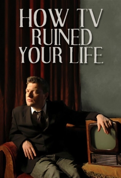 How TV Ruined Your Life-fmovies