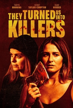 They Turned Us Into Killers-fmovies