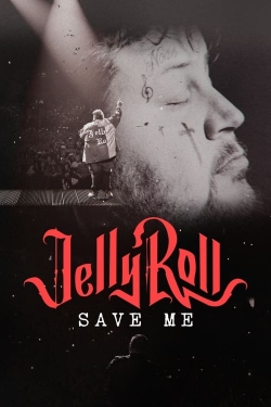 Jelly Roll: Save Me-fmovies