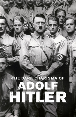 The Dark Charisma of Adolf Hitler-fmovies