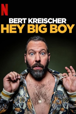 Bert Kreischer: Hey Big Boy-fmovies