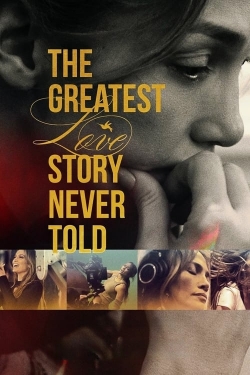 The Greatest Love Story Never Told-fmovies