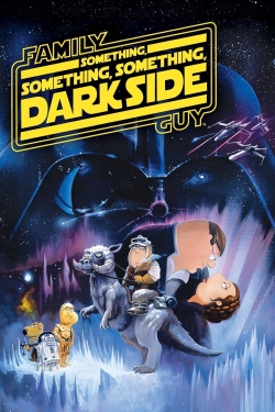 Family Guy Presents: Something, Something, Something, Dark Side-fmovies