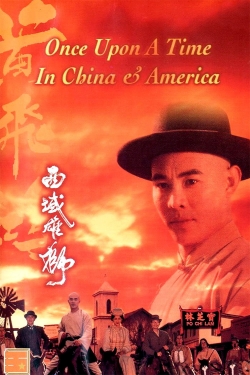 Once Upon a Time in China and America-fmovies
