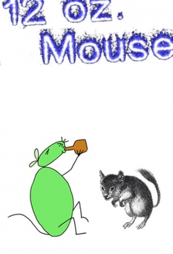 12 oz. Mouse-fmovies
