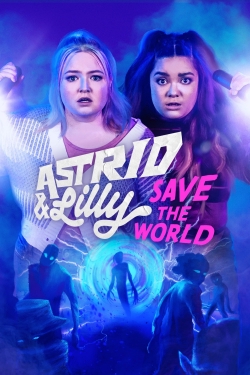 Astrid & Lilly Save the World-fmovies