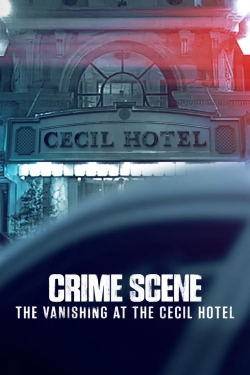 Crime Scene: The Vanishing at the Cecil Hotel-fmovies