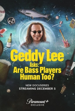 Geddy Lee Asks: Are Bass Players Human Too?-fmovies