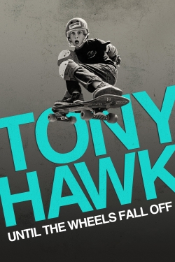Tony Hawk: Until the Wheels Fall Off-fmovies