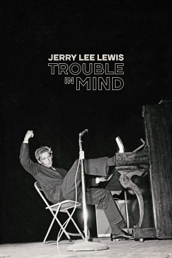 Jerry Lee Lewis: Trouble in Mind-fmovies