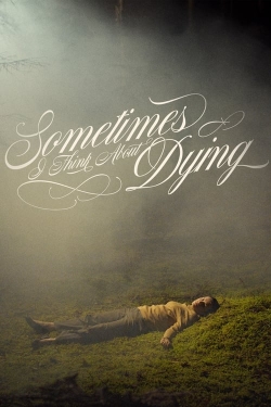 Sometimes I Think About Dying-fmovies