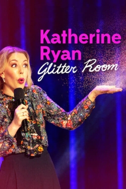 Katherine Ryan: Glitter Room-fmovies