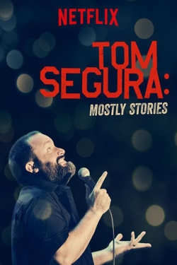 Tom Segura: Mostly Stories-fmovies