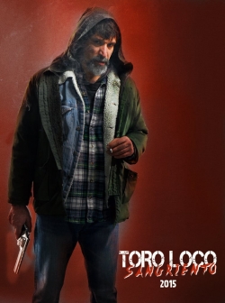 Toro Loco: Bloodthirsty-fmovies