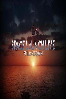 Space Launch Live: Splashdown-fmovies