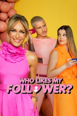 Who Likes My Follower?-fmovies
