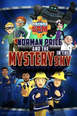 Fireman Sam - Norman Price and the Mystery in the Sky-fmovies