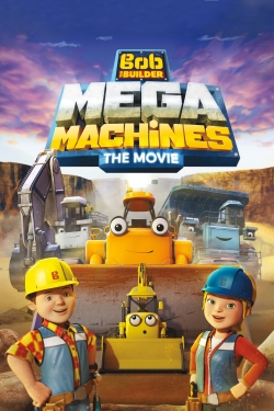 Bob the Builder: Mega Machines - The Movie-fmovies