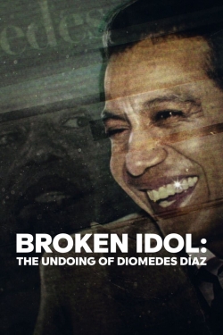 Broken Idol: The Undoing of Diomedes Díaz-fmovies