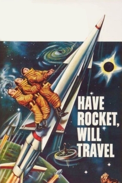 Have Rocket, Will Travel-fmovies