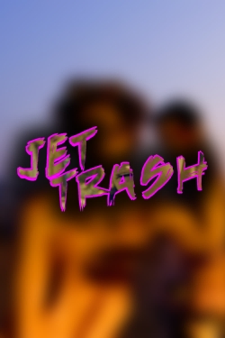 Jet Trash-fmovies